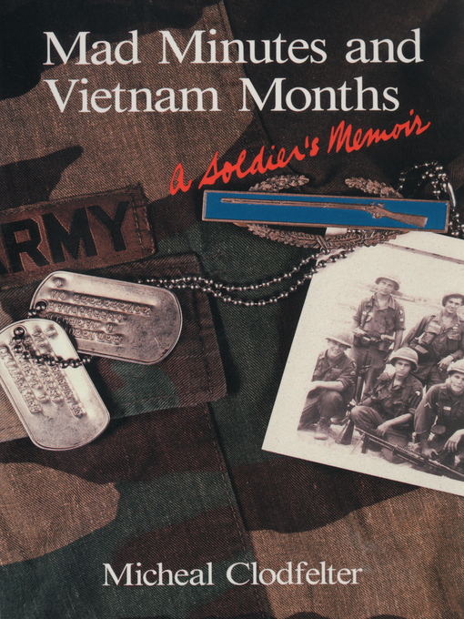 Title details for Mad Minutes and Vietnam Months by Micheal Clodfelter - Available
